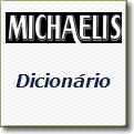 Dicionário online Michaelis